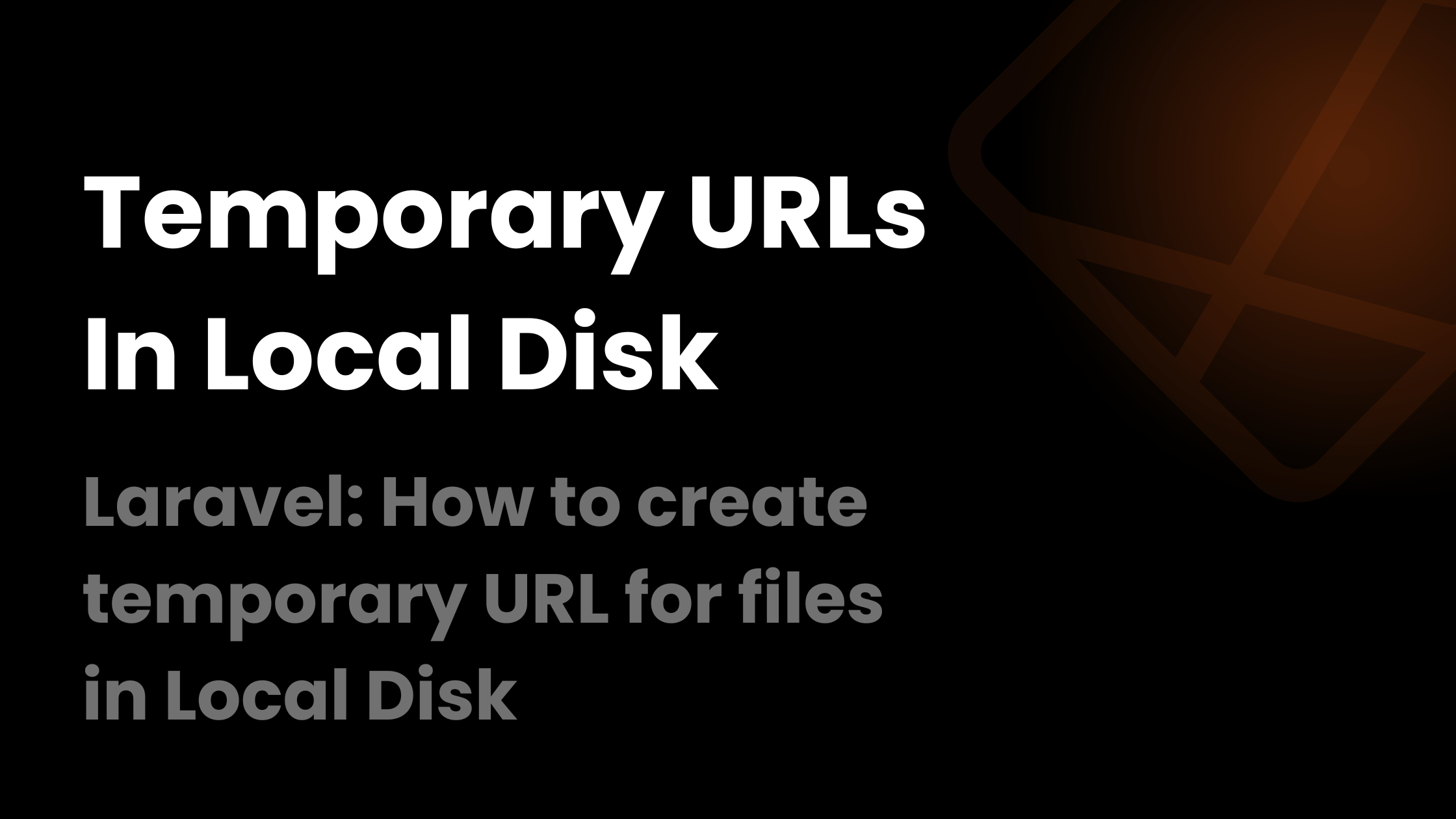 Laravel How to create temporary URL for files in Local Disk