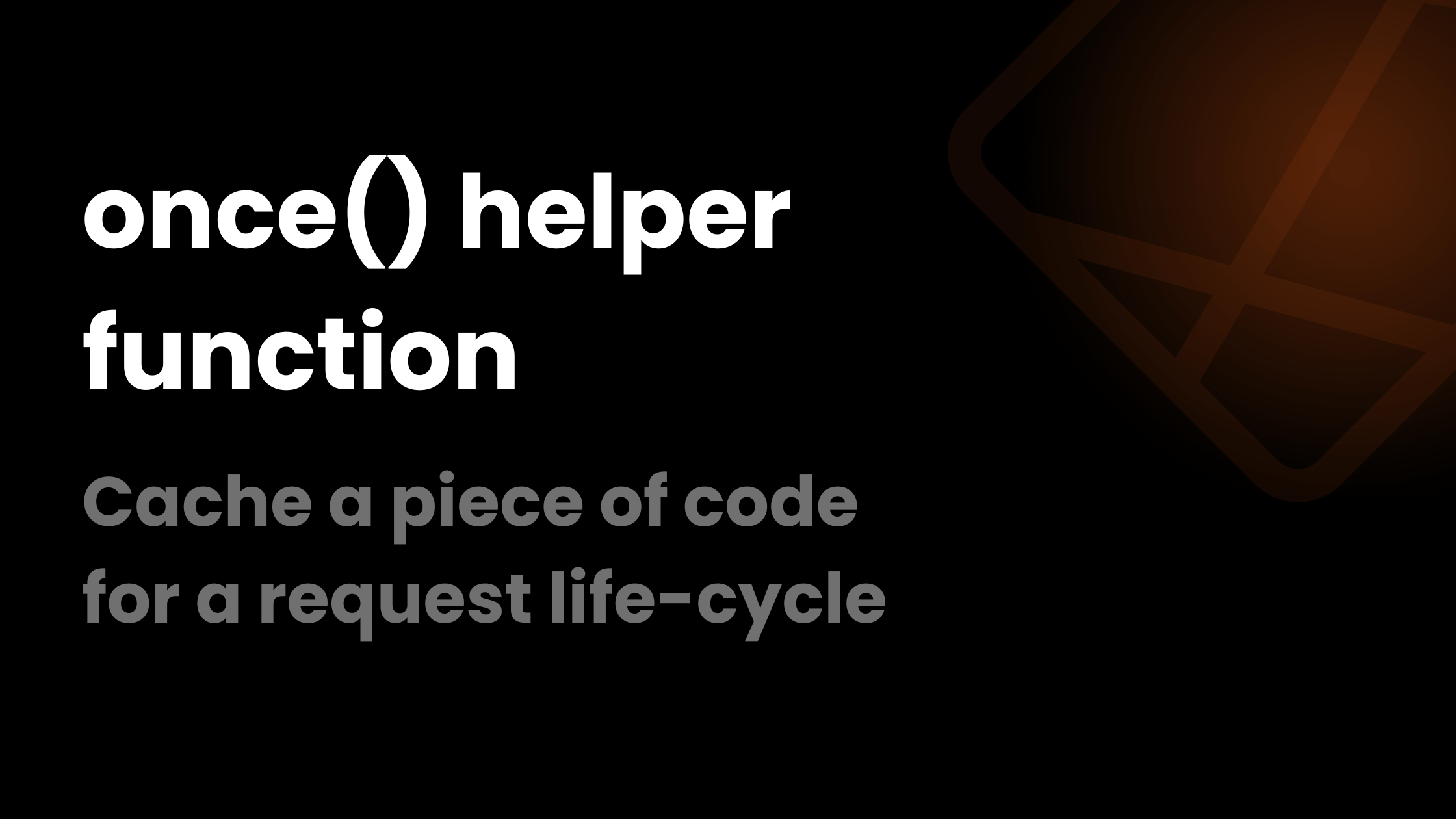 once() helper function